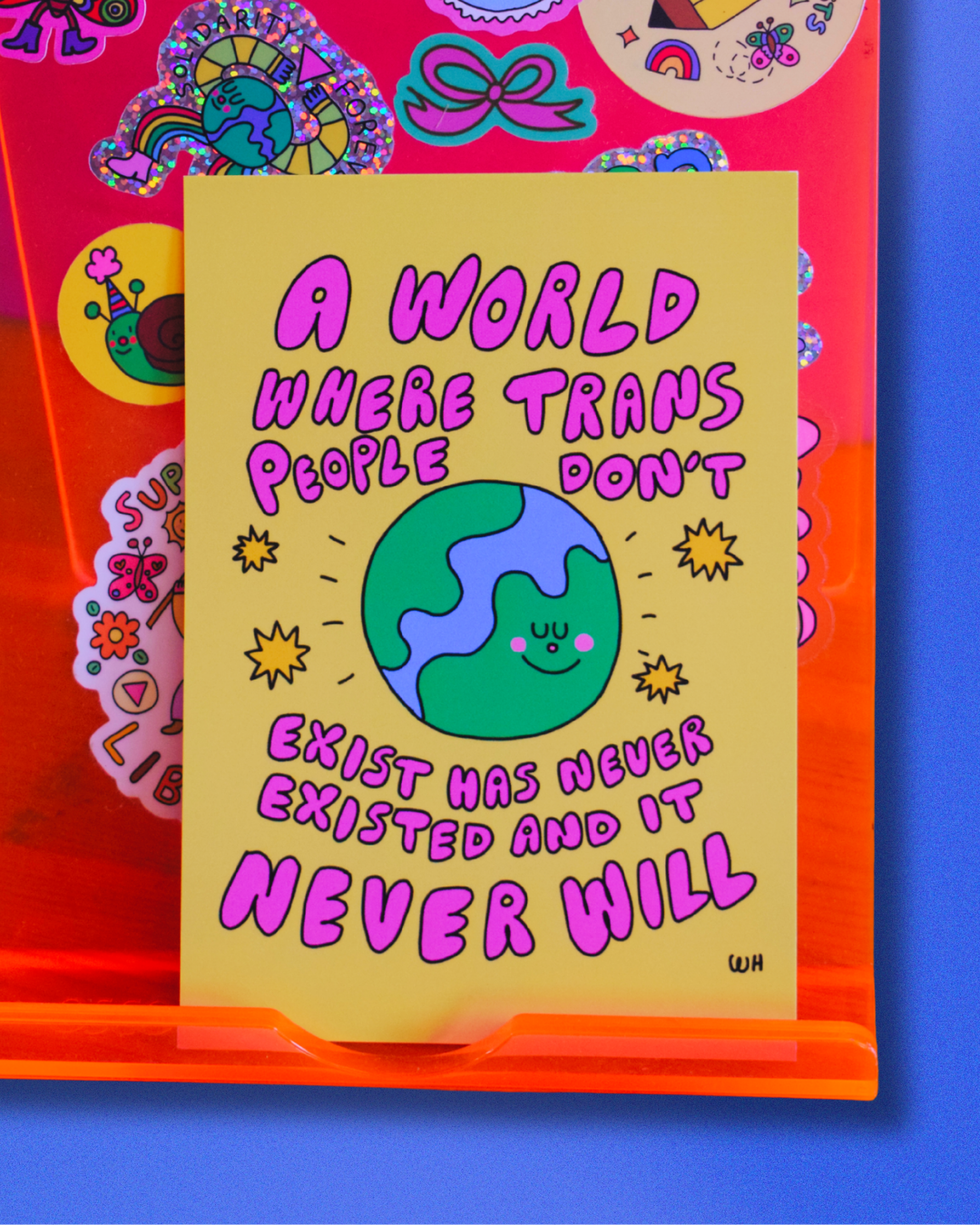 "A world without trans people has never existed" A6 mini art print