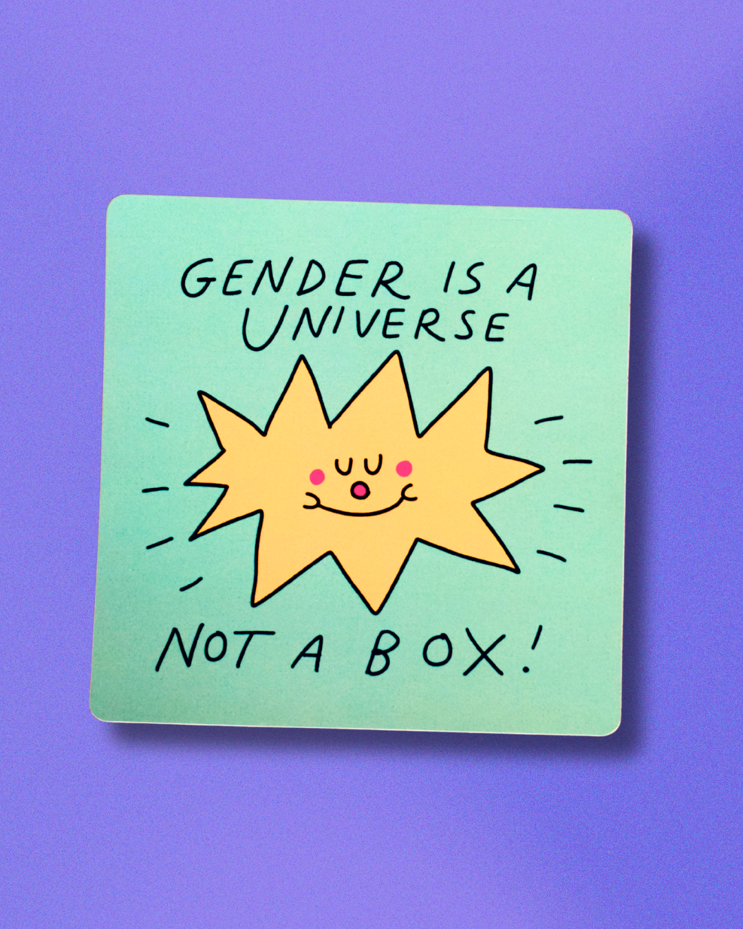 "Gender is a universe, not a box!" large square sticker