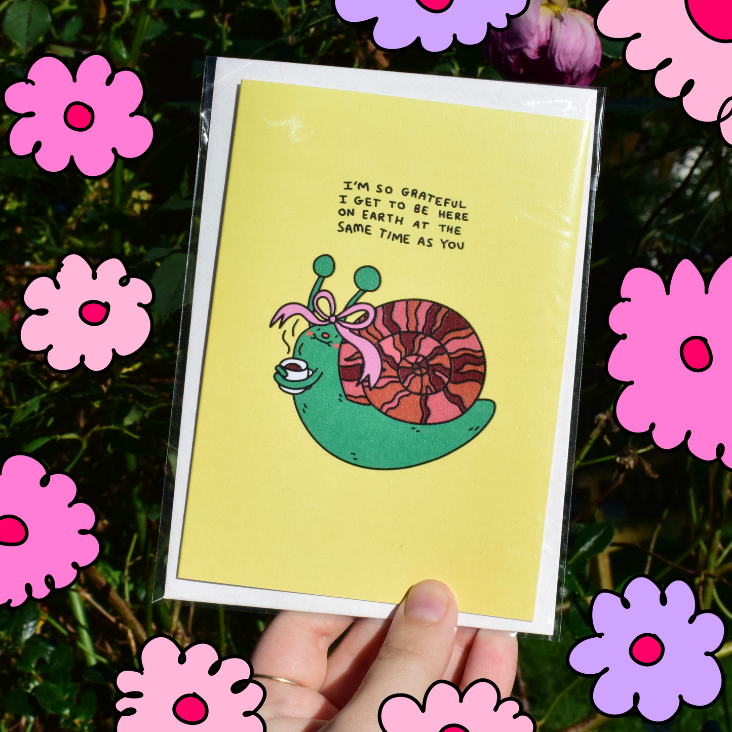 I’m so grateful I get to be on the earth the same time as you - greetings card