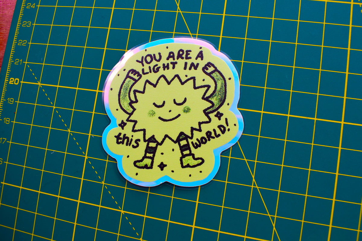You are a light in this world- glow in the dark sticker