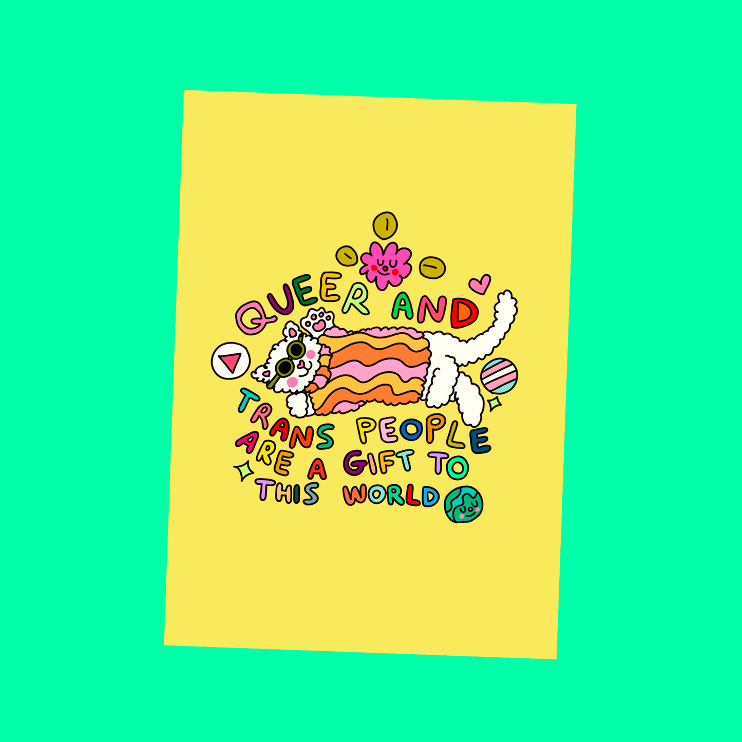 Queer and Trans people are a gift to this world - mini print