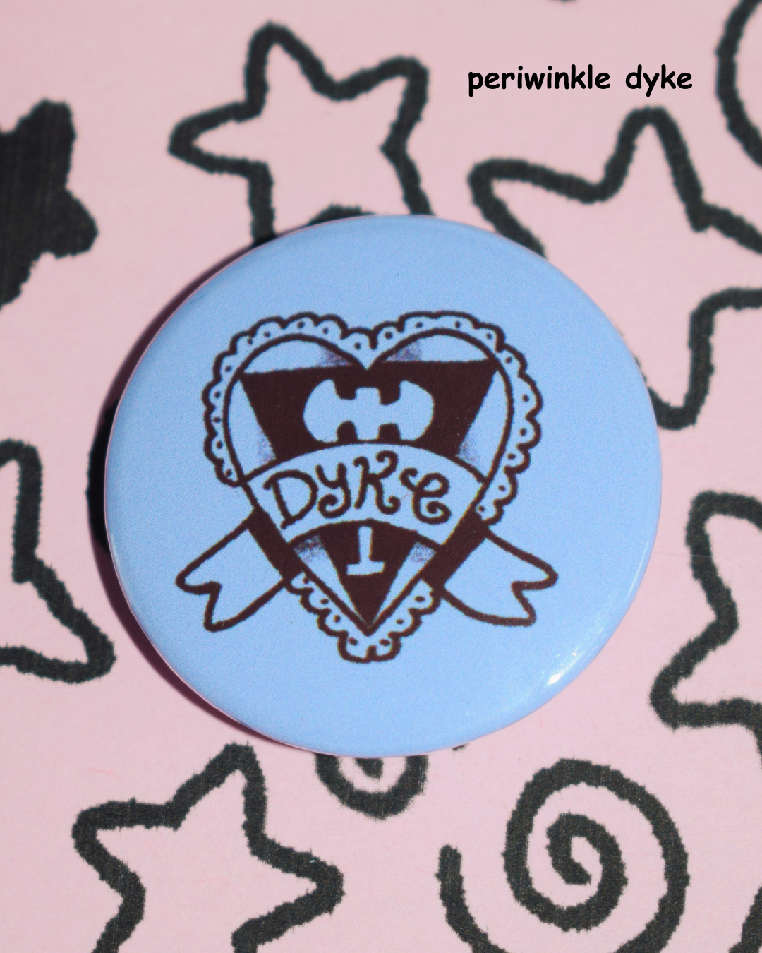 Dyke button badge - pick ur colour!