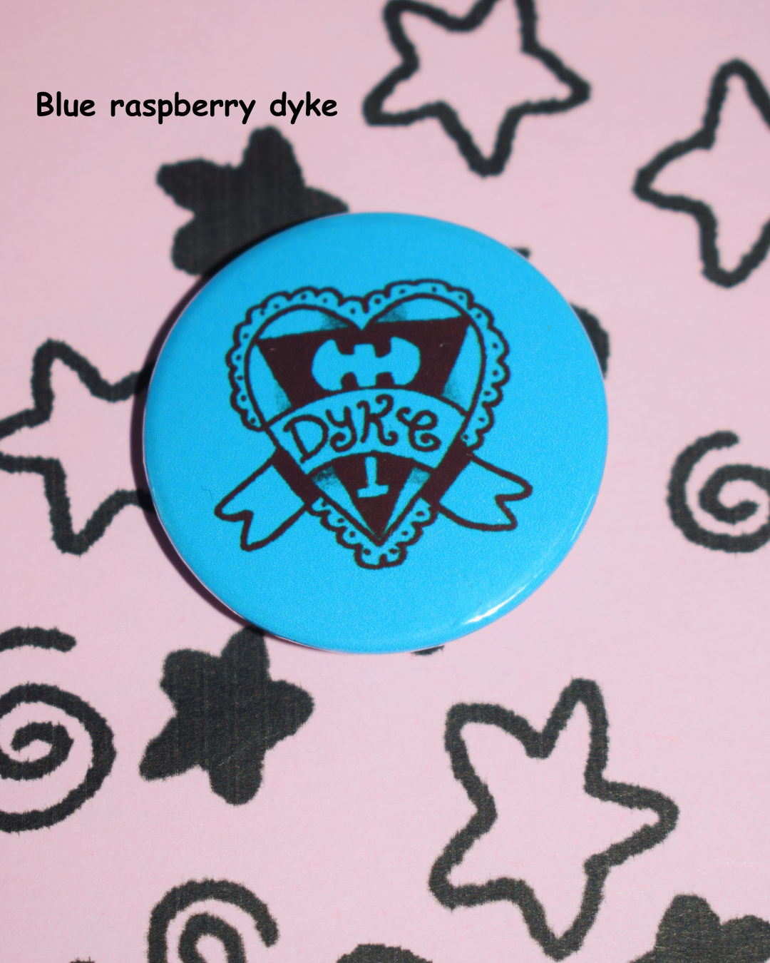 Dyke button badge - pick ur colour!