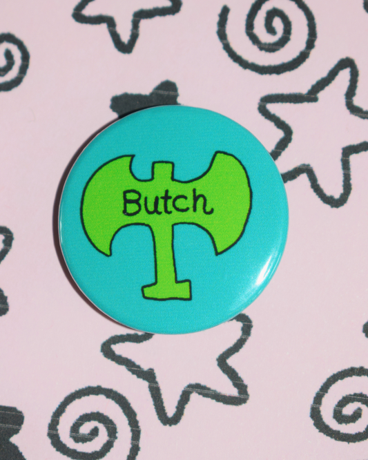 "Butch" button badge