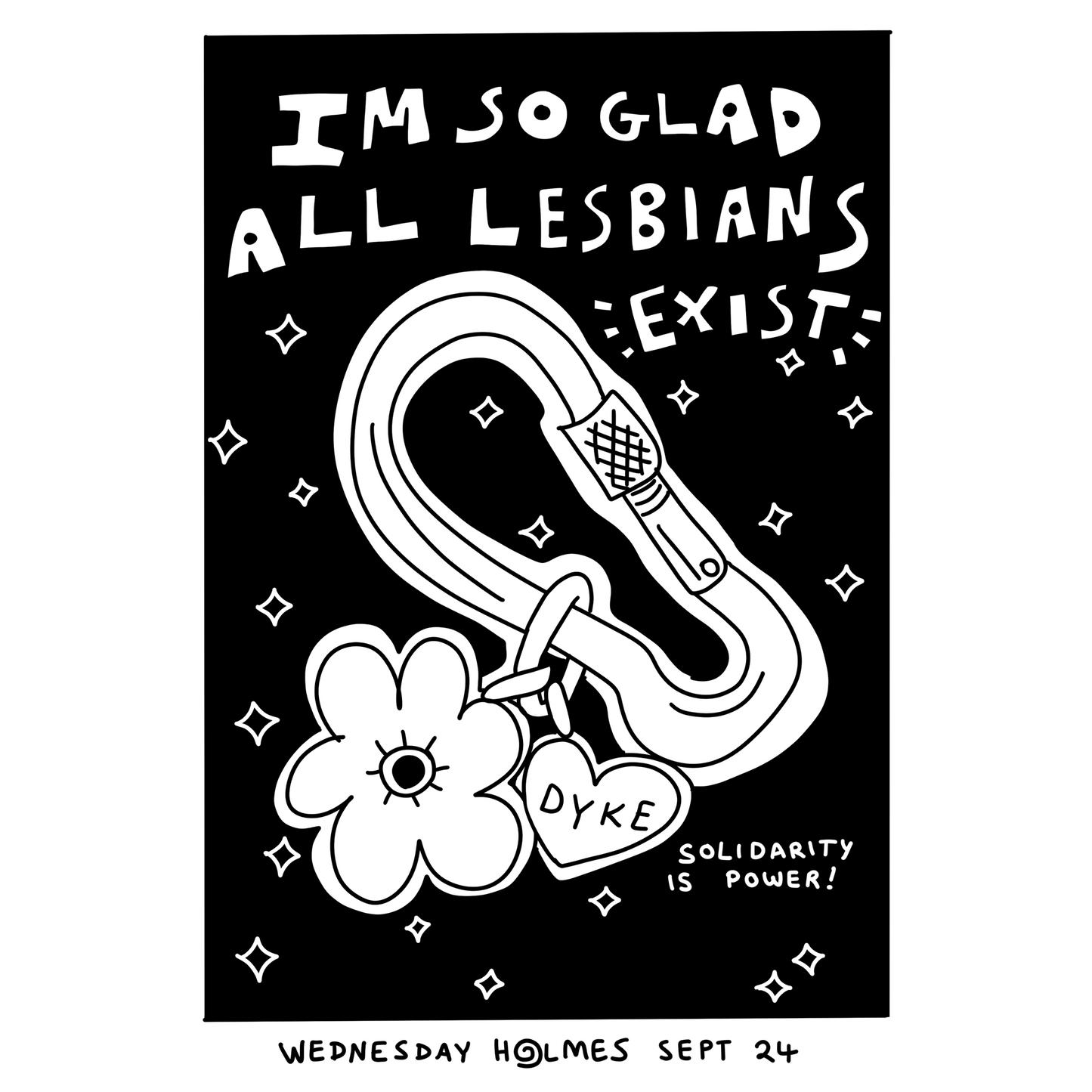 I’m so glad all lesbians exist - limited edition - a6 print