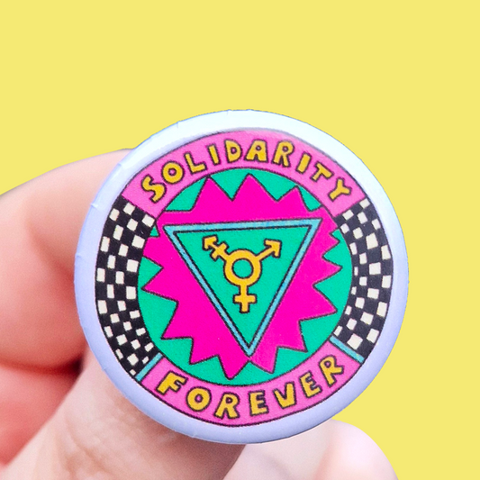 Solidarity Forever - Button Badge