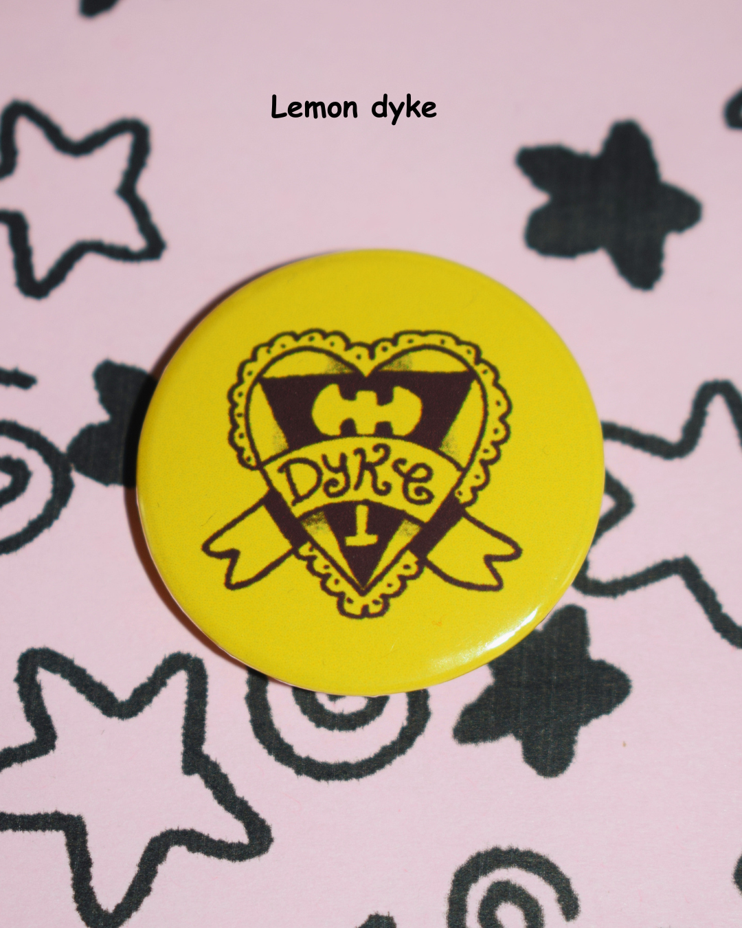Dyke button badge - pick ur colour!