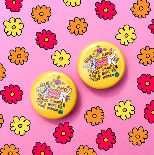 Queer and trans people are a gift to this world - badge
