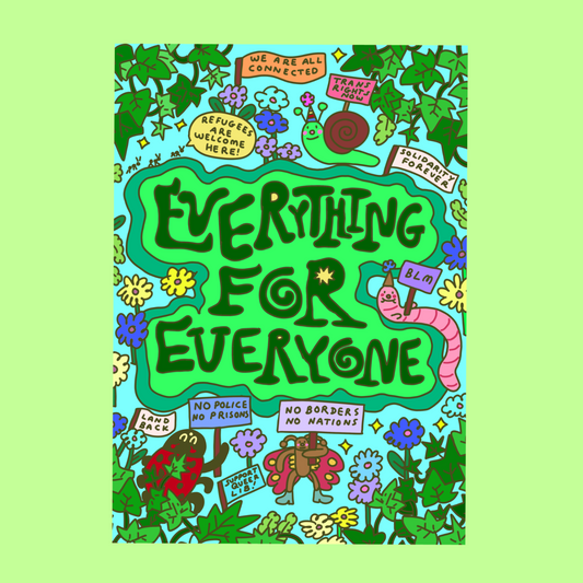 Everything for Everyone A6 mini print