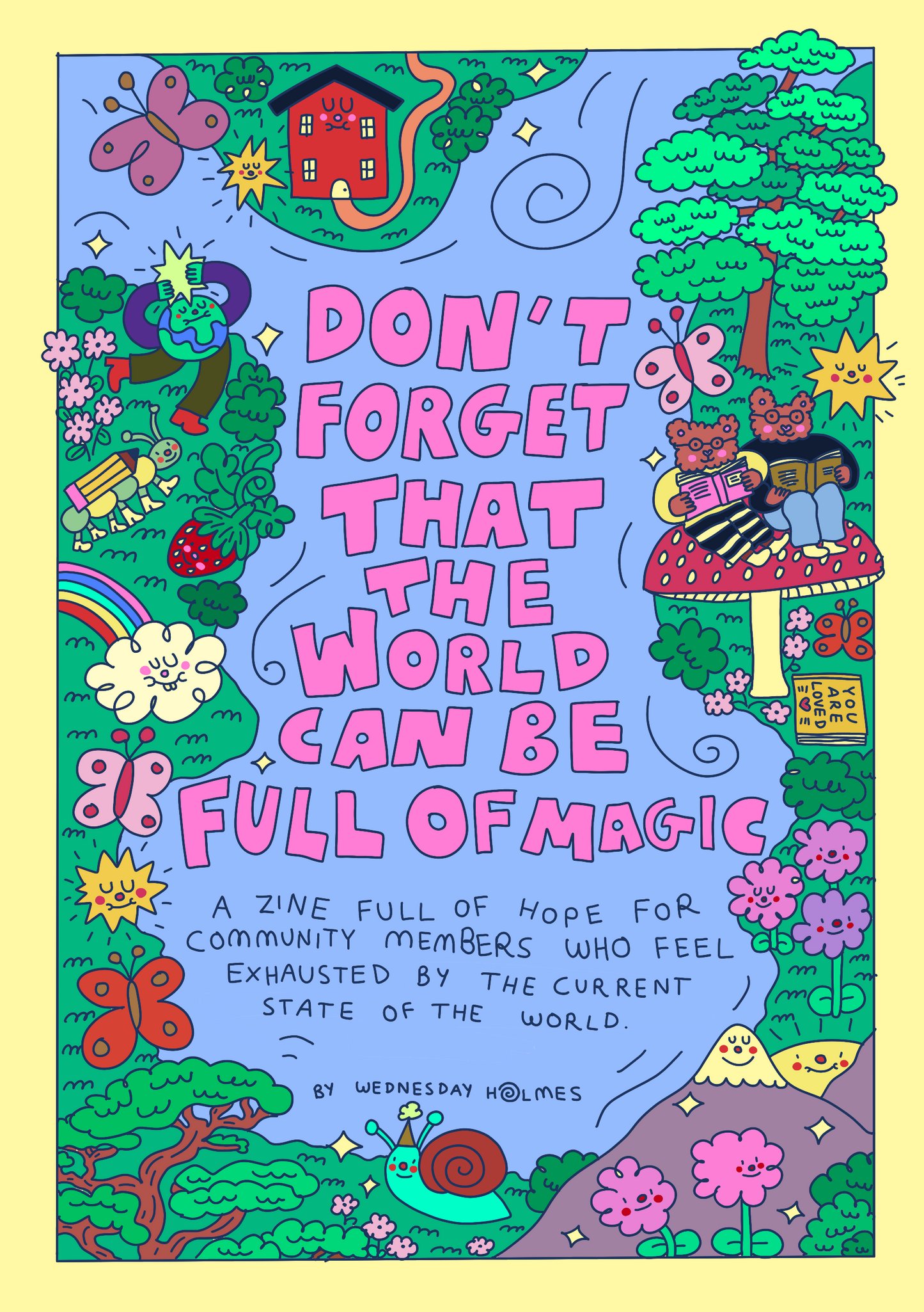 Don’t forget that the world can be full of magic ZINE -