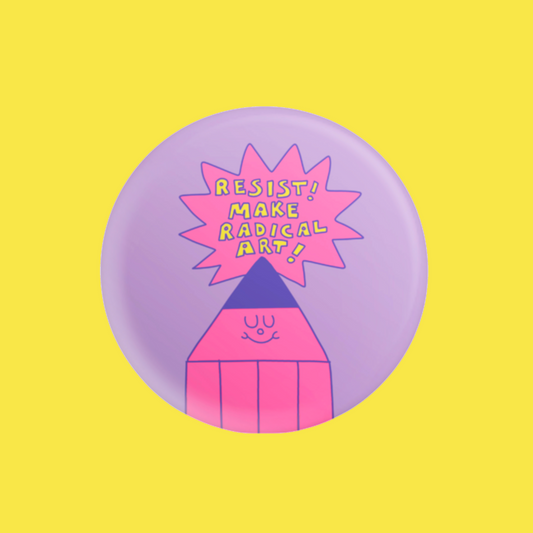 Resist! Make Queer Art - Button badge