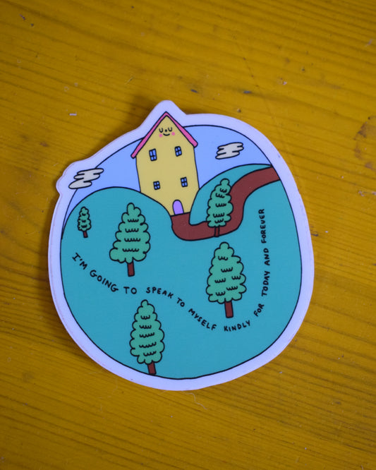 I'M A RARE FIND - "I'm going to speak to myself kindly for today and forever" sticker