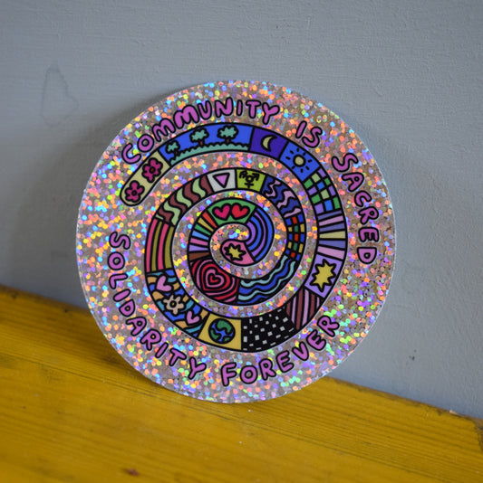 I'M A RARE FIND - "Community is sacred, solidarity forever" glitter sticker