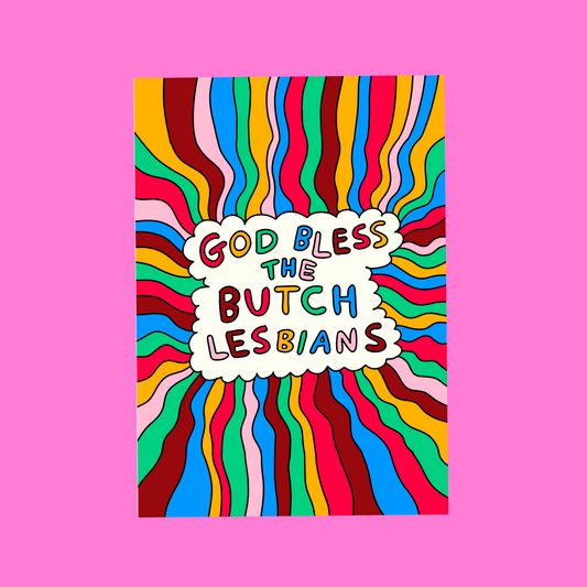 MOVING ON - "god bless the butch lesbians" a4 print