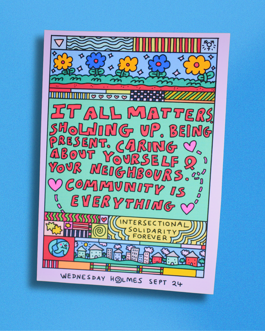 MOVING ON: Community is Everything -A6 mini print