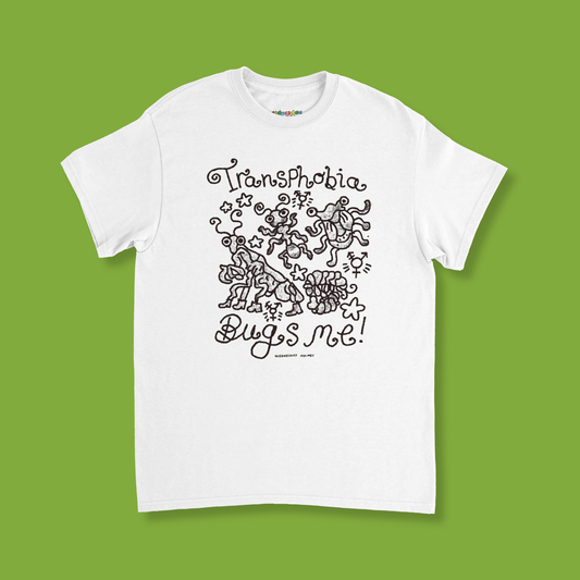 Transphobia Bugs me! T-shirt