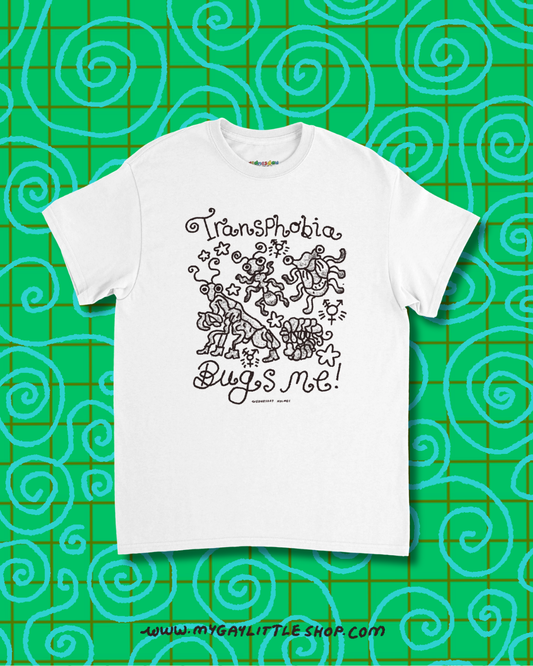 Transphobia Bugs me! T-shirt